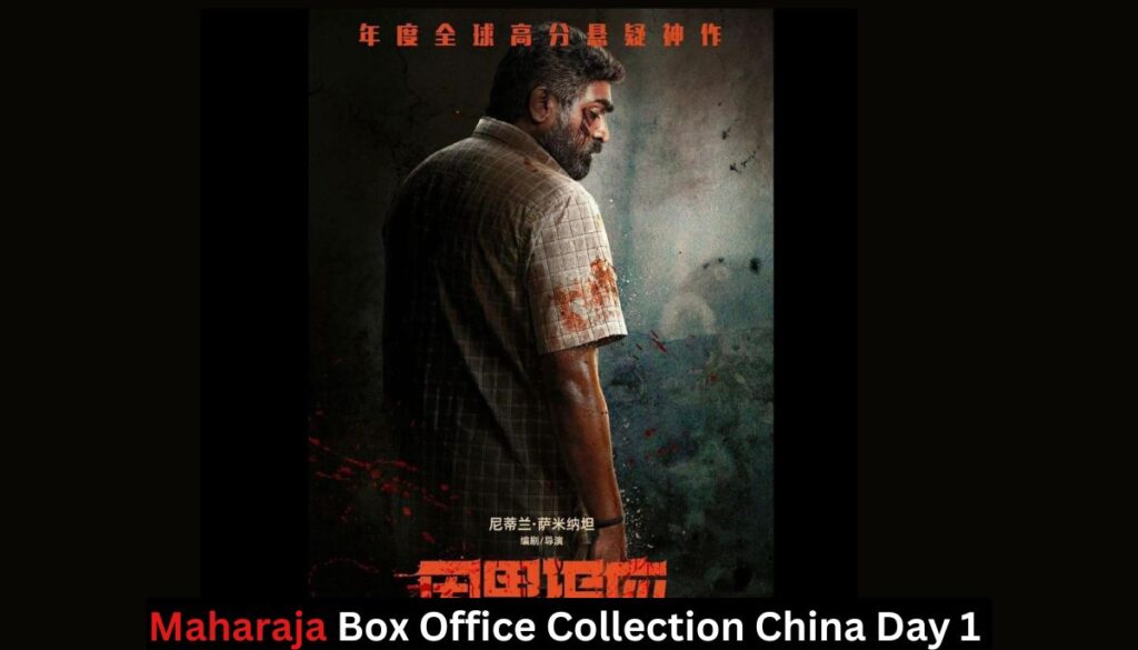 Maharaja Box Office Collection China Day 1 