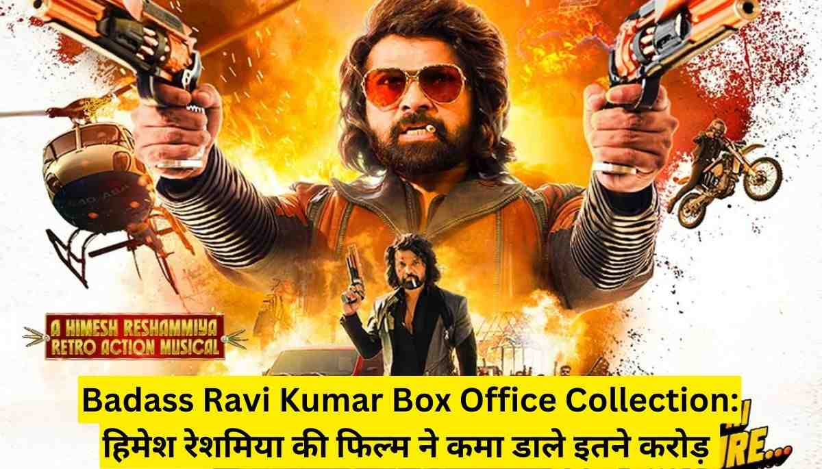 Badass Ravi Kumar Box Office Collection