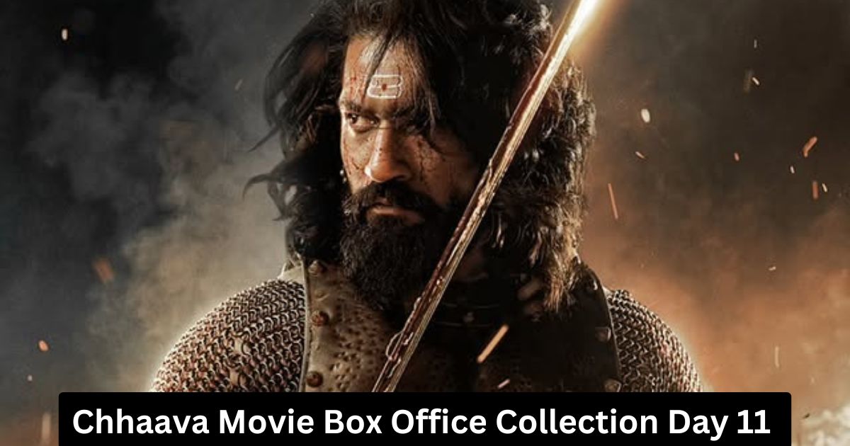 Chhaava Movie Box Office Collection Day 11
