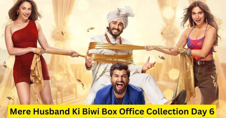 Mere Husband Ki Biwi Box Office Collection Day 6 Worldwide