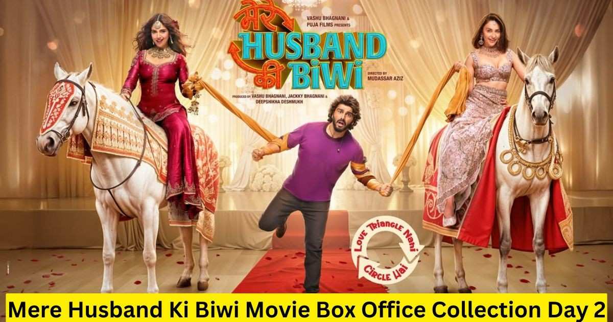 Mere Husband Ki Biwi Movie Box Office Collection Day 2