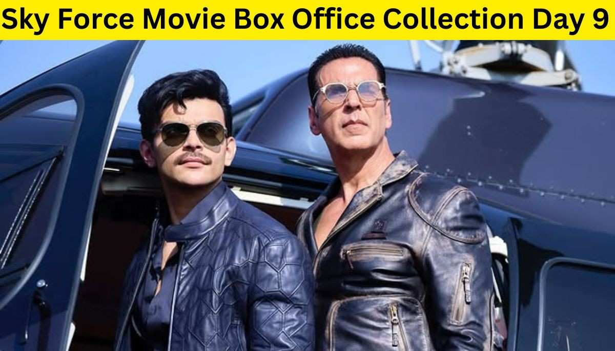 Sky Force Movie Box Office Collection Day 9