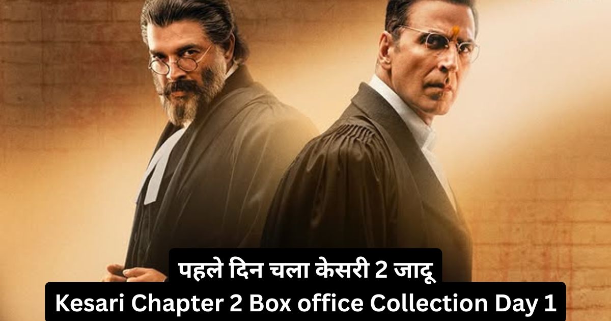 Kesari Chapter 2 Box office Collection Day 1