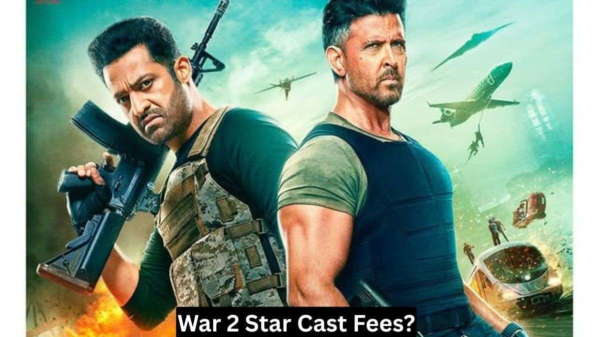 War 2 Star Cast Fees