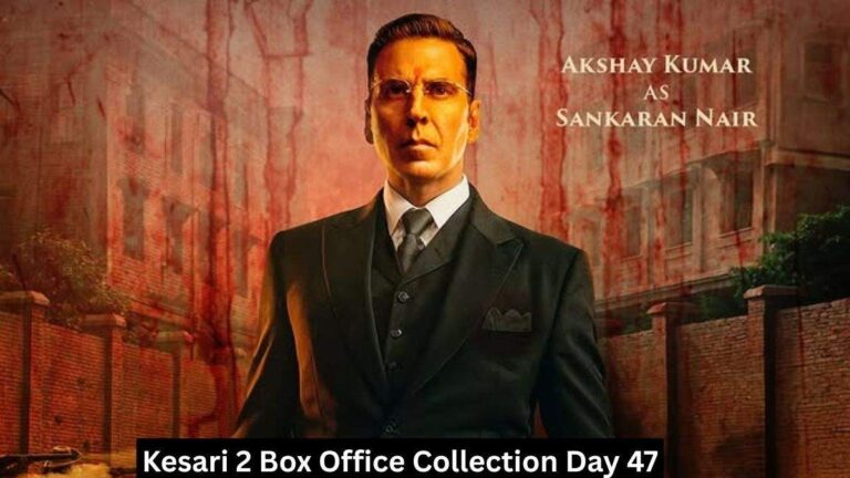 Kesari 2 Box Office Collection Day 47