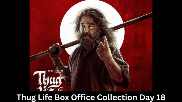 Thug Life Box Office Collection Day 18