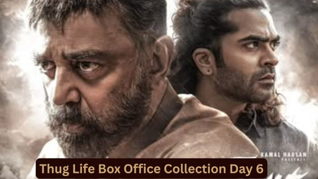Thug Life Box Office Collection Day 6