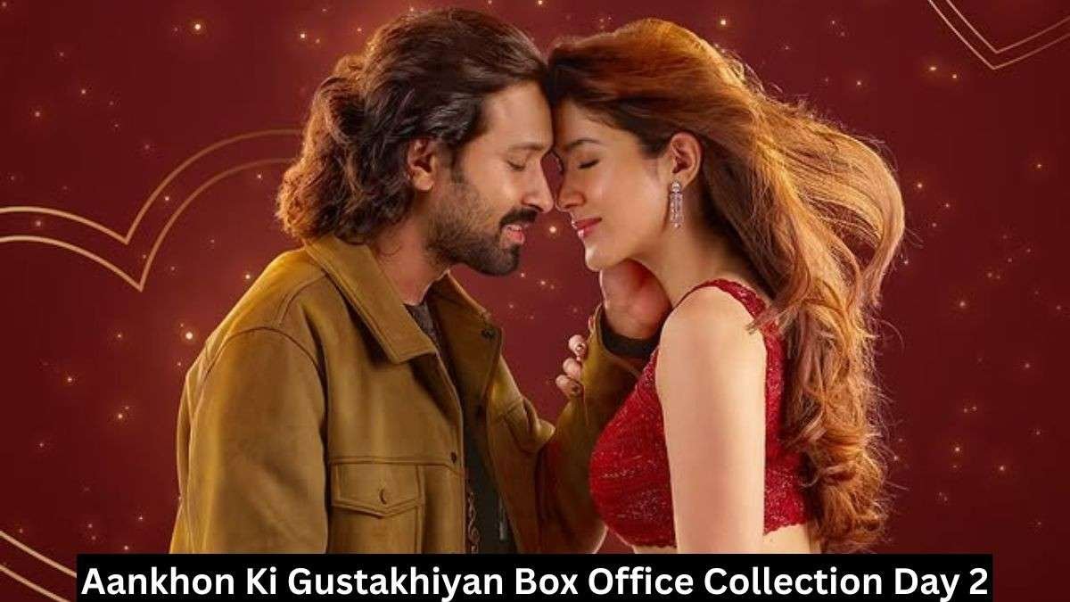 Aankhon Ki Gustakhiyan Box Office Collection Day 2