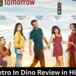 Metro In Dino Review in Hindi