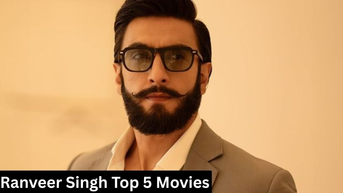 Ranveer Singh Top 5 Movies