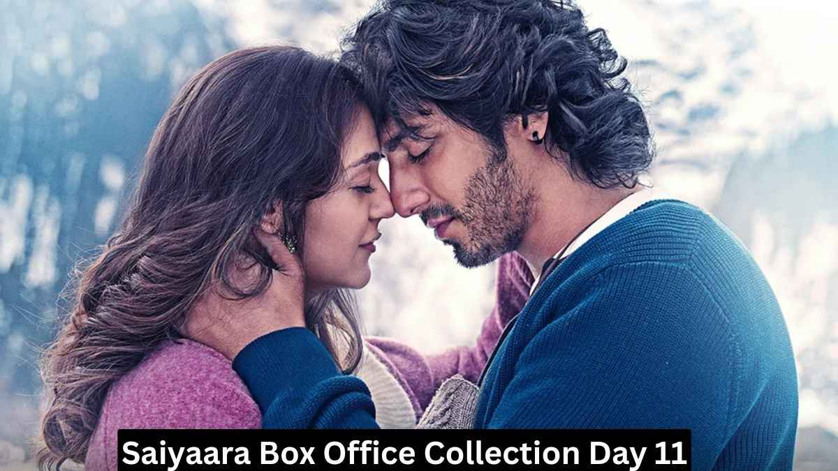 Saiyaara Box Office Collection Day 11
