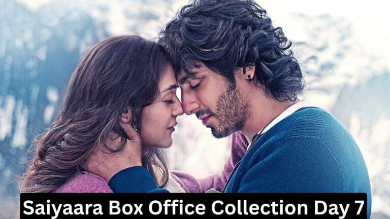 Saiyaara Box Office Collection Day 7