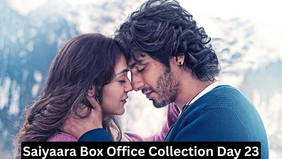 Saiyaara Box Office Collection Day 23