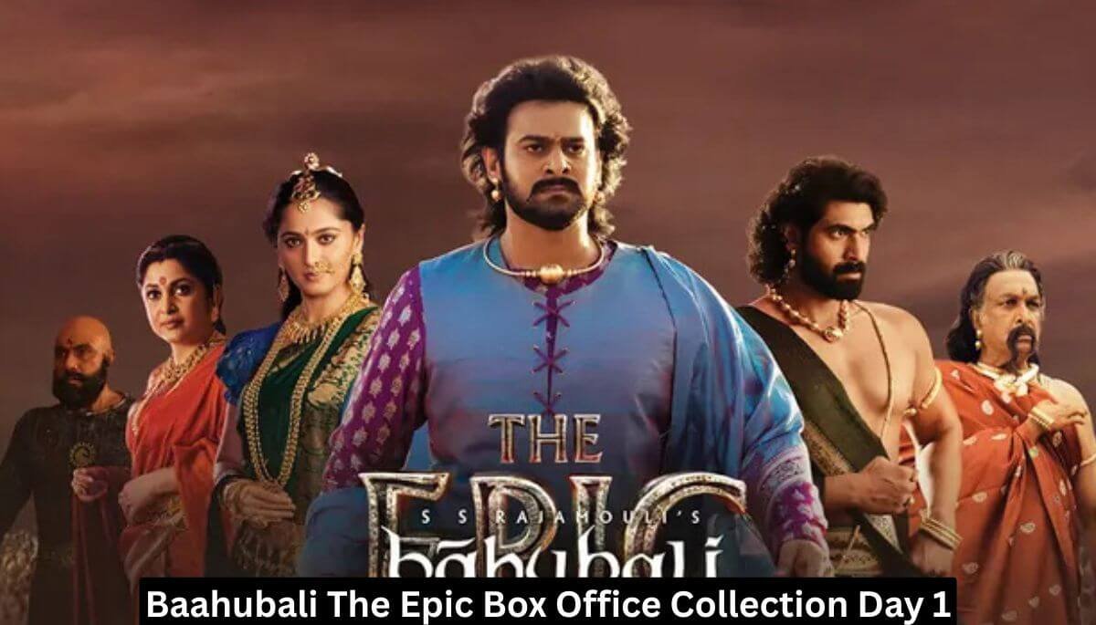 Baahubali The Epic Box Office Collection Day 1
