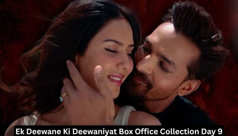 Ek Deewane Ki Deewaniyat Box Office Collection Day 9