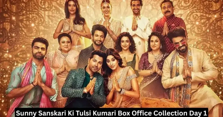 Sunny Sanskari Ki Tulsi Kumari Box Office Collection Day 1
