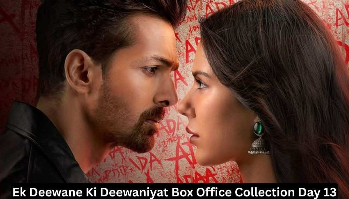 Ek Deewane Ki Deewaniyat Box Office Collection Day 13