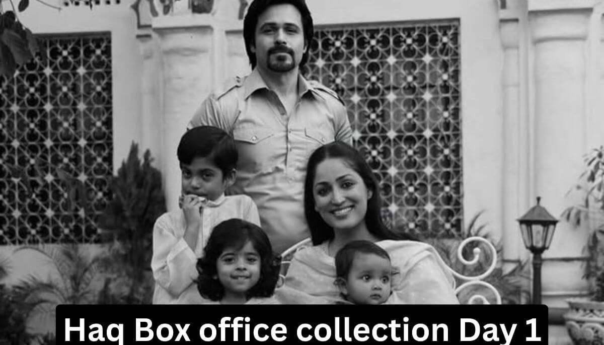 Haq Box office collection Day 1