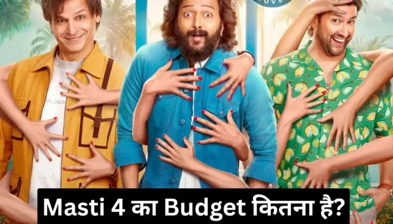 Masti 4 Budget कितना है?