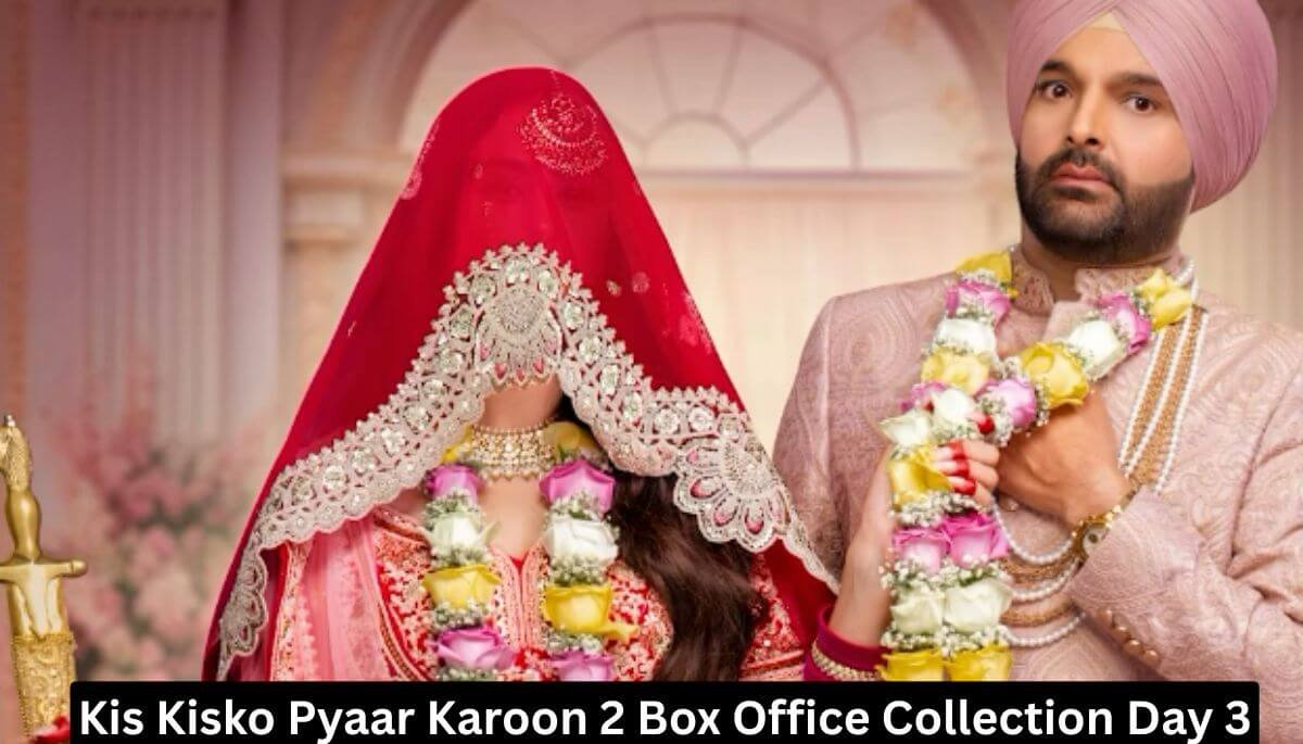 Kis Kisko Pyaar Karoon 2 Box Office Collection Day 3