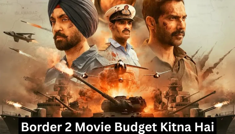 Border 2 Movie Budget Kitna Hai